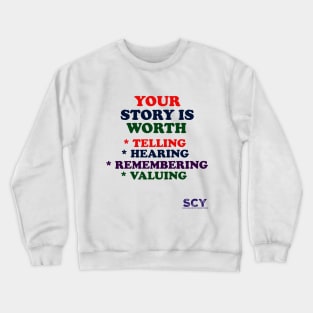 Your Story's Worth Crewneck Sweatshirt